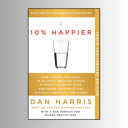 10% Happier 10th Anniversary by Dan Harris (Author)