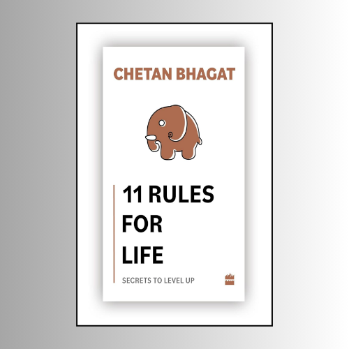 11 Rules For Life: Secrets to Level Up by Chetan Bhagat (Author)