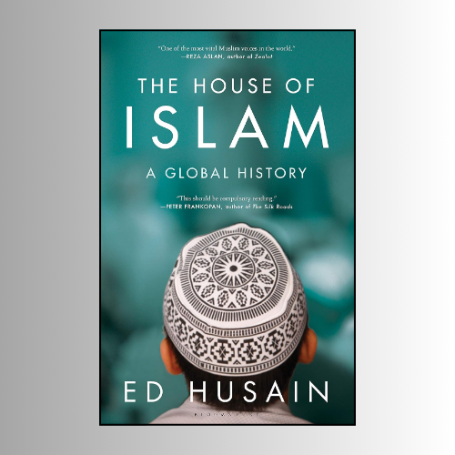 The House of Islam by Ed Husain (Author)