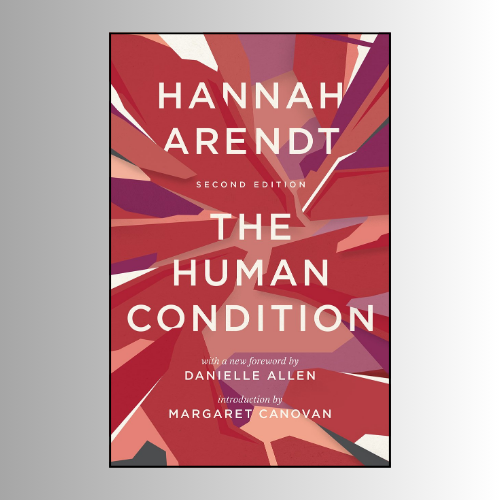 The Human Condition by Hannah Arendt (Author)